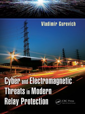 cover image of Cyber and Electromagnetic Threats in Modern Relay Protection